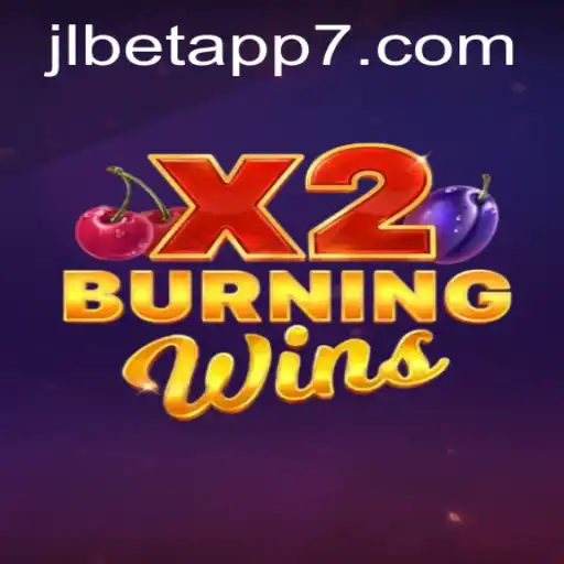 Explore the Thrilling World of BurningWinsX2 on the JLBet App