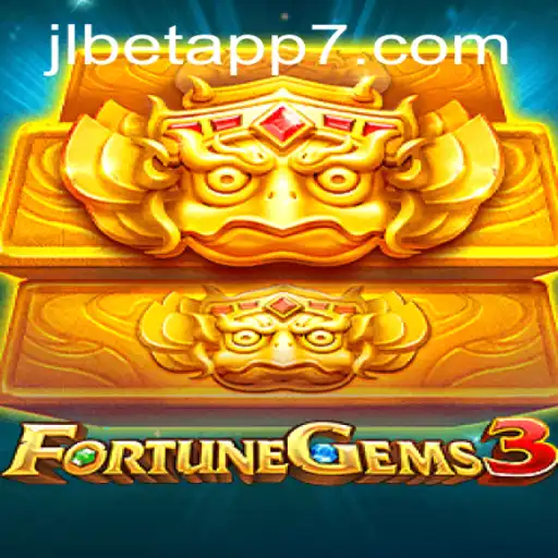 FortuneGems3: Exploring the Latest Gaming Sensation with JLBet App