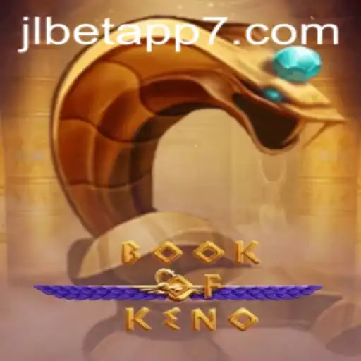 Exploring the Thrilling World of BookOfKeno on the jlbet App