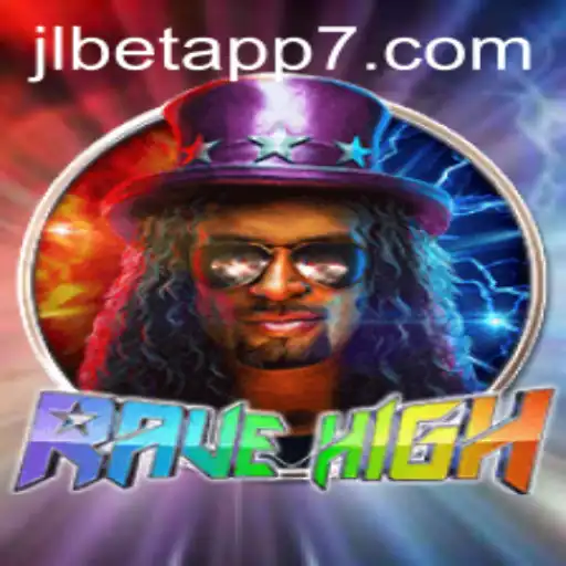 Exploring the Exciting World of RaveHigh with the jlbet App