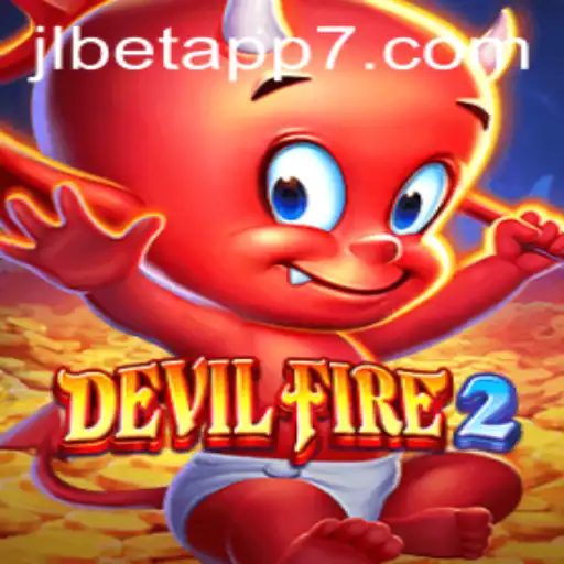 Unveiling the Thrilling World of DevilFire2 on JLBet App