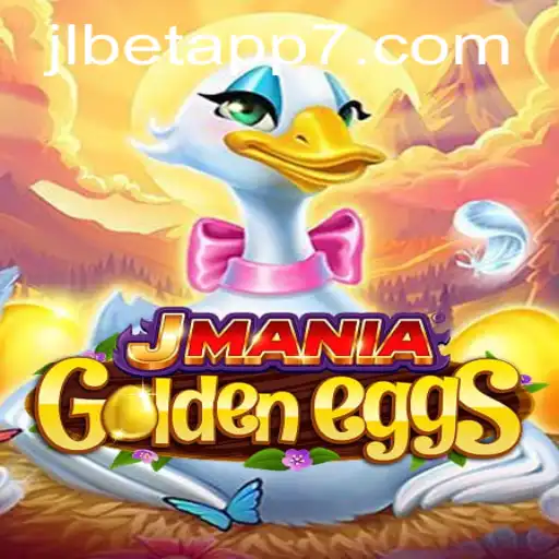JManiaGoldenEggs: Unveiling the Thrills and Adventures with JLBet App