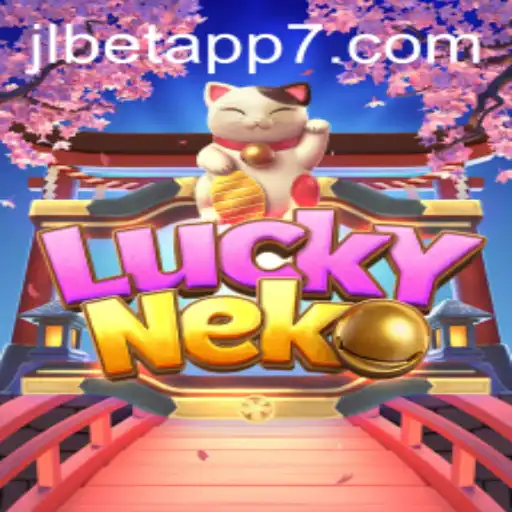 Exploring the Excitement of LuckyNeko on the JLBet App