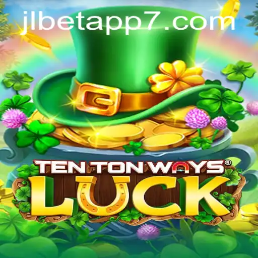 Discover the Thrills of TenTonWaysLuck on the jlbet App